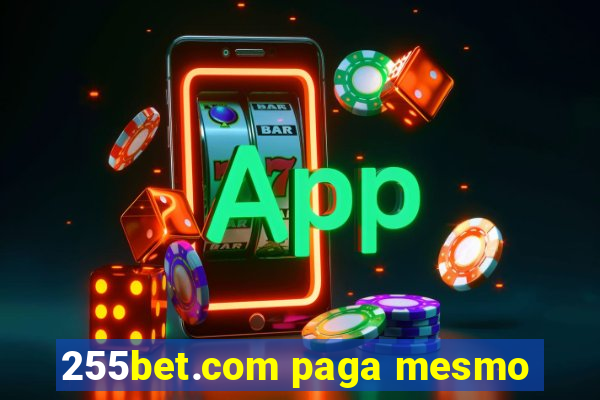 255bet.com paga mesmo